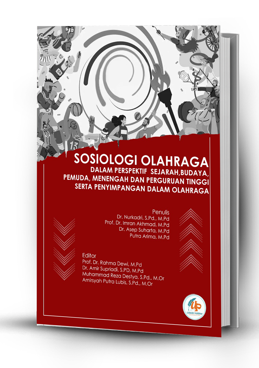 SOSIOLOGI OLAHRAGA DALAM PERSPEKTIF  SEJARAH, BUDAYA, PEMUDA,  MENENGAH DAN PERGURUAN TINGGI SERTA PENYIMPANGAN DALAM OLAHRAGA 