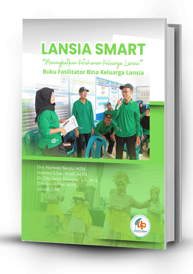 Lansia Smart Meningkatkan Ketahanan Keluarga Lansia : Buku Fasilitator Bina Keluarga Lansia