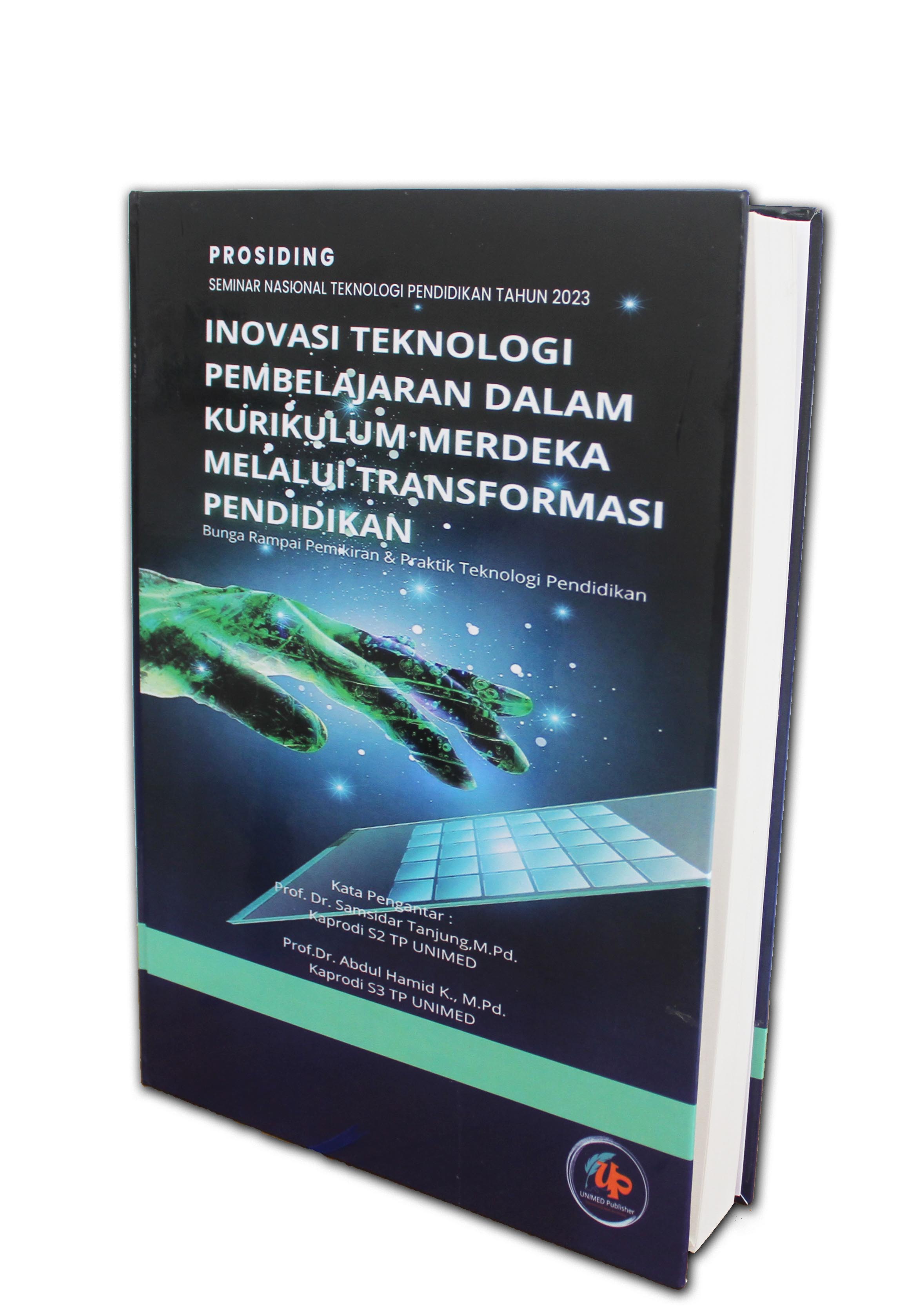 Inovasi Teknologi Pembelajaran Dalam Kurikulum Merdeka Melalui Transformasi Pendidikan : Bunga Rampai Pemikiran dan Praktik Teknologi Pendidikan