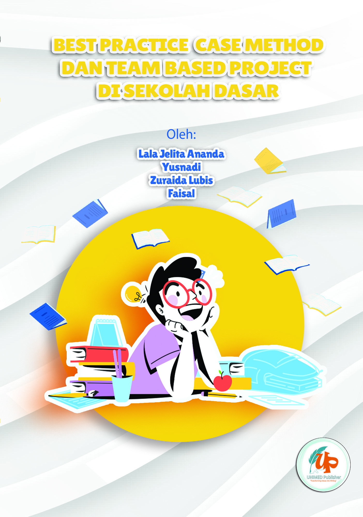 Best Practice Case Method dan Team Based Project di Sekolah Dasar 