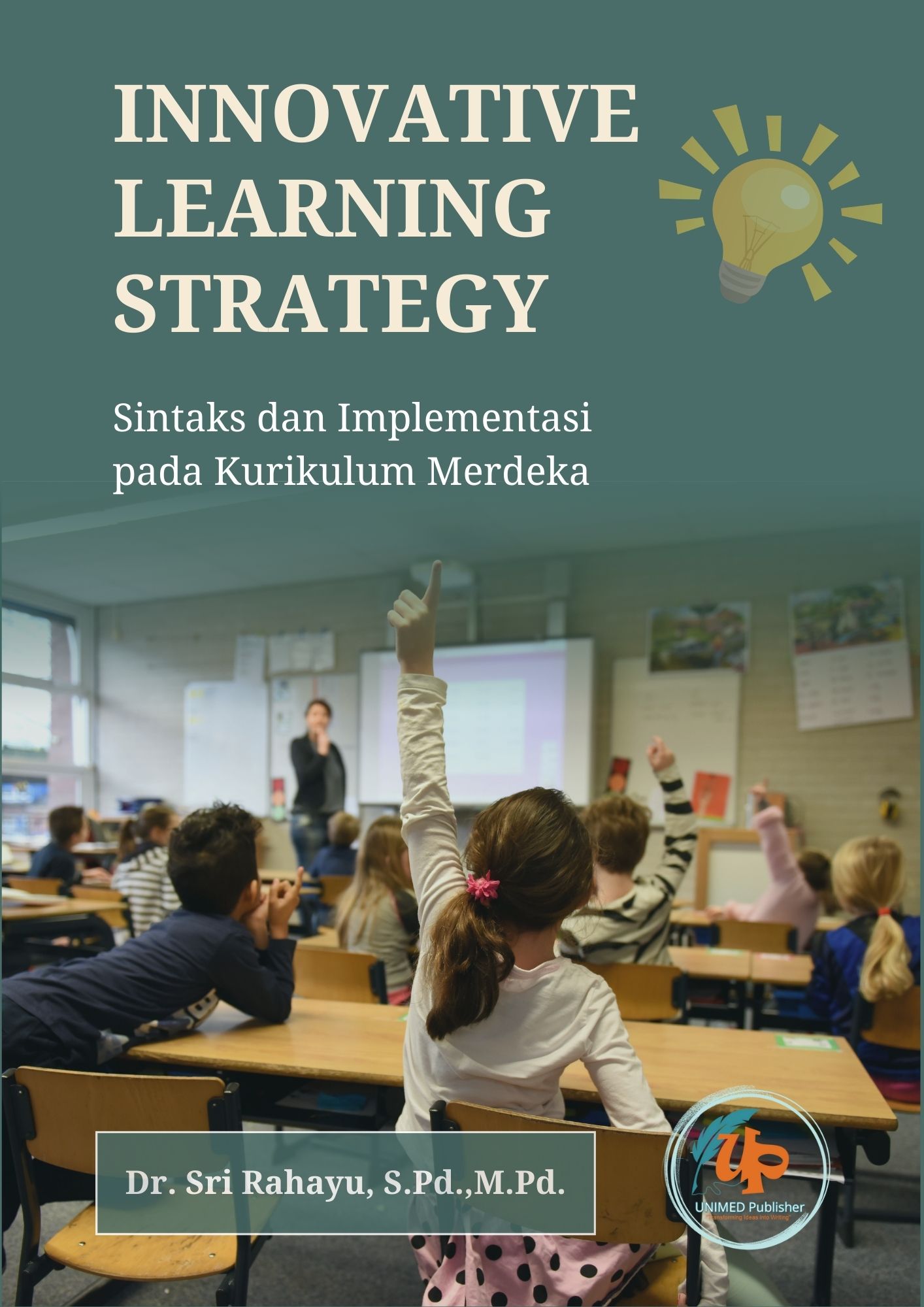 INNOVATIVE LEARNING STRATEGY : Sintaks dan Implementasi pada Kurikulum Merdeka